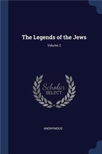 The Legends of the Jews; Volume 2
