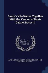 DANTE'S VITA NUOVA TOGETHER WITH THE VER