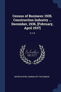 CENSUS OF BUSINESS: 1935. CONSTRUCTION I