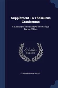 Supplement to Thesaurus Craniorumx