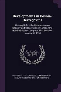 Developments in Bosnia-Herzegovina