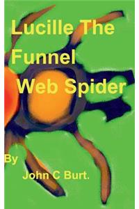 Lucille The Funnel Web Spider.