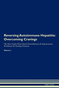 Reversing Autoimmune Hepatitis