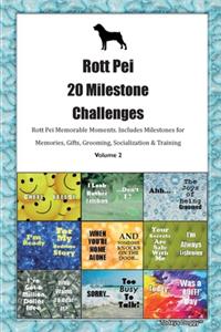 Rott Pei 20 Milestone Challenges Rott Pei Memorable Moments.Includes Milestones for Memories, Gifts, Grooming, Socialization & Training Volume 2