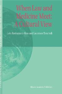 When Law and Medicine Meet: A Cultural View