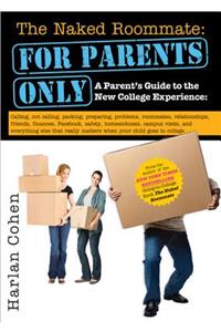 Naked Roommate: For Parents Only