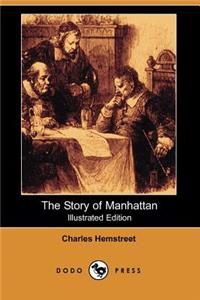 The Story of Manhattan (Illustrated Edition) (Dodo Press)