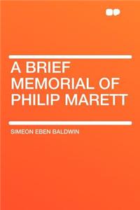 A Brief Memorial of Philip Marett