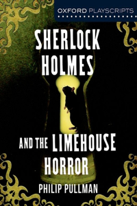 Dramascripts: Sherlock Holmes and the Limehouse Horror