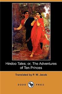 Hindoo Tales; Or, the Adventures of Ten Princes (Dodo Press)