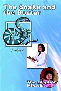 The Snake and the Doctor: the Adoption Miracle