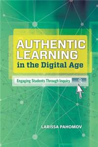 Authentic Learning in the Digital Age