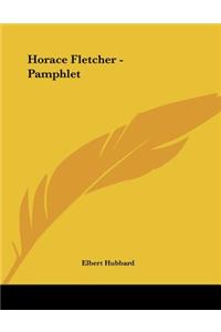 Horace Fletcher - Pamphlet