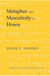 Metaphor and Masculinity in Hosea