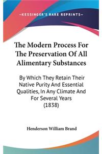 The Modern Process For The Preservation Of All Alimentary Substances