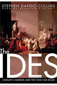 Ides: Caesar's Murder and the War for Rome