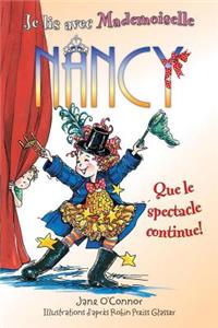 Je Lis Avec Mademoiselle Nancy: Que Le Spectacle Continue!