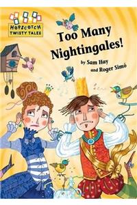 Hopscotch Twisty Tales: Too Many Nightingales!