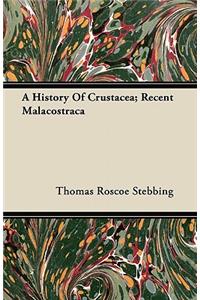 A History Of Crustacea; Recent Malacostraca