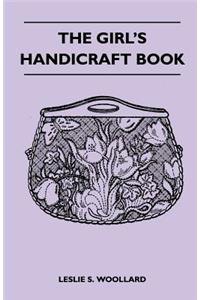 The Girl's Handicraft Book