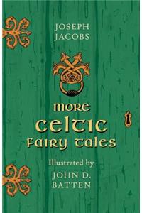 More Celtic Fairy Tales - Illustrated by John D. Batten