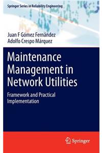 Maintenance Management in Network Utilities