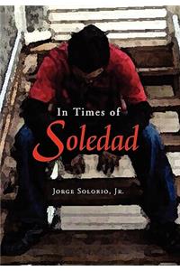 In Times of Soledad