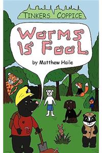 Worms Is Fool