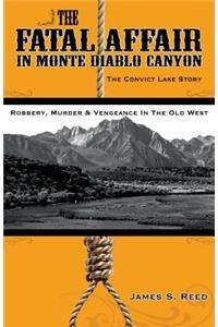 The Fatal Affair in Monte Diablo Canyon