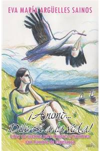 Animo...Dile Si a la Vida!