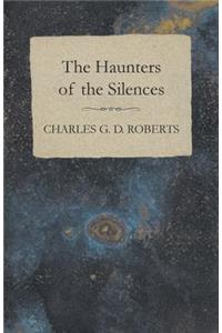The Haunters of the Silences
