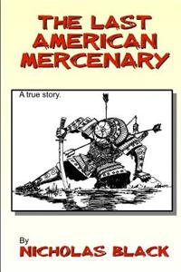 The Last American Mercenary