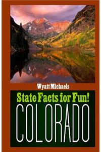 State Facts for Fun! Colorado