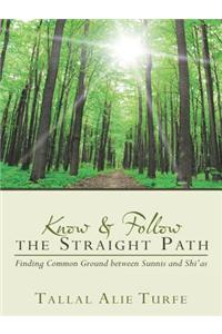 Know and Follow the Straight Path