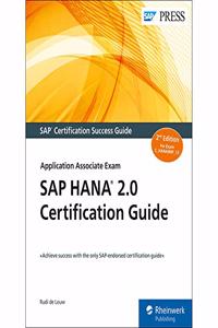 SAP HANA 2.0 Certification Guide: Application Associate Exam