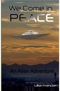 We Come In Peace