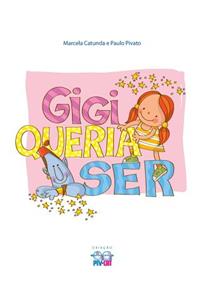 Gigi Queria Ser