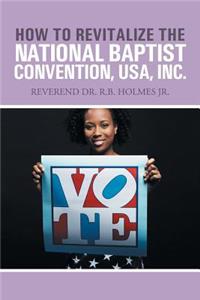 How to Revitalize the National Baptist Convention, USA, Inc.