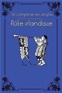 30 comptines en anglais avec partitions et doigtés pour flûte irlandaise