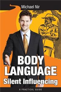 Body Language Silent Influencing