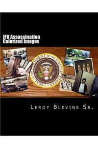 JFK Assassination Colorized Images