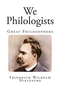 We Philologists