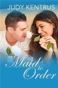 Maid To Order