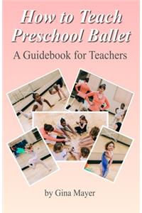 How to Teach Preschool Ballet