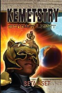 Kemetstry-Bright Light