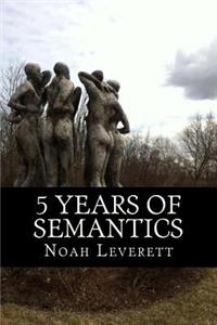 5 Years of Semantics