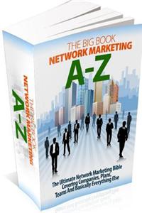 Network Marketing Techniques - Big Book A to Z