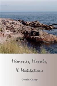 Memories, Morsels, and Meditations