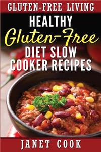 Healthy Gluten-Free Diet Slow Cooker Recipes