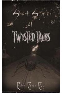 Short Stories of Twisted Tales